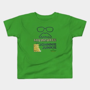 Johnnie Junkie (I'm a) • John Gurda • Milwaukee, WI Kids T-Shirt